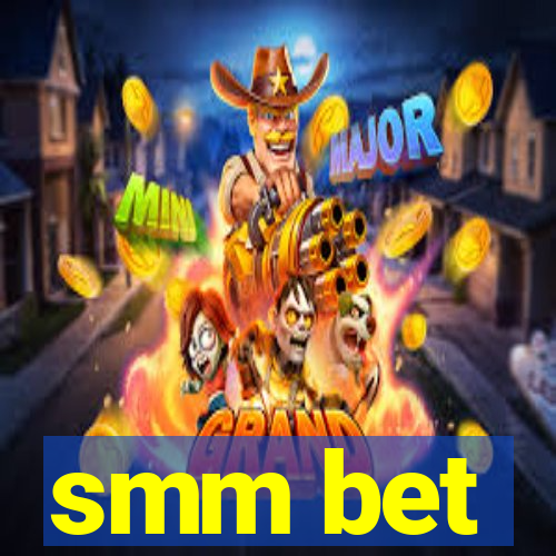 smm bet